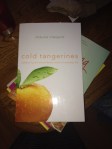 cold tangerines